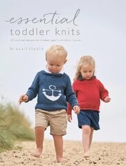 Essential Toddler Knits: 10 hand knit designs for children aged 6 months to 3 years kaina ir informacija | Knygos apie madą | pigu.lt