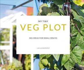 My Tiny Veg Plot: Big ideas for small spaces цена и информация | Книги о садоводстве | pigu.lt