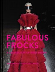 Fabulous Frocks: A Celebration of Dress Design цена и информация | Книги об искусстве | pigu.lt