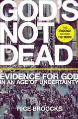 God's Not Dead: Evidence for God in an Age of Uncertainty kaina ir informacija | Dvasinės knygos | pigu.lt