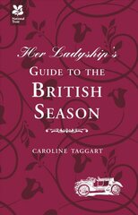 Her Ladyship's Guide to the British Season: The Essential Practical and Etiquette Guide kaina ir informacija | Enciklopedijos ir žinynai | pigu.lt