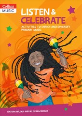 Listen & Celebrate: Activities to Enrich and Diversify Primary Music kaina ir informacija | Knygos paaugliams ir jaunimui | pigu.lt