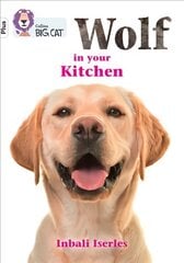 Wolf in your kitchen: Band 10plus/White Plus kaina ir informacija | Knygos paaugliams ir jaunimui | pigu.lt