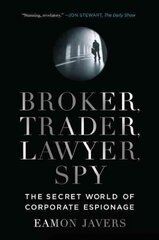Broker, Trader, Lawyer, Spy: The Secret World of Corporate Espionage цена и информация | Книги по социальным наукам | pigu.lt