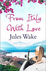 From Italy With Love: A Gorgeous Escapist Summer Read for Women! Digital original kaina ir informacija | Fantastinės, mistinės knygos | pigu.lt