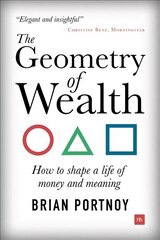 Geometry of Wealth: How to shape a life of money and meaning kaina ir informacija | Saviugdos knygos | pigu.lt