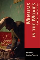 Muslims in the Movies: A Global Anthology цена и информация | Книги об искусстве | pigu.lt
