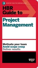 HBR Guide to Project Management (HBR Guide Series) цена и информация | Книги по экономике | pigu.lt