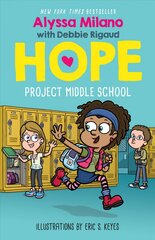 Project Middle School (Alyssa Milano's Hope Book #1) цена и информация | Книги для подростков и молодежи | pigu.lt