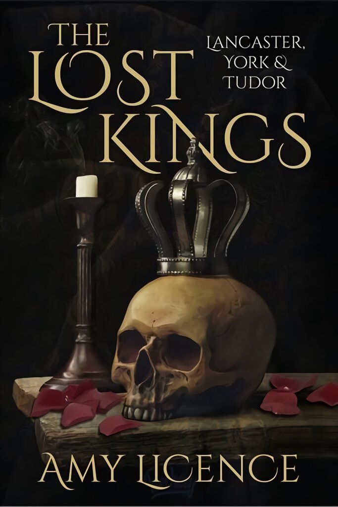 Lost Kings: Lancaster, York and Tudor 2nd edition kaina ir informacija | Istorinės knygos | pigu.lt