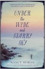 Under the Wide and Starry Sky: the tempestuous of love story of Robert Louis Stevenson and his wife Fanny цена и информация | Фантастика, фэнтези | pigu.lt