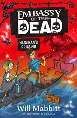 Embassy of the Dead: Hangman's Crossing: Book 2 kaina ir informacija | Knygos paaugliams ir jaunimui | pigu.lt