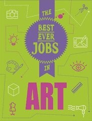 Best Ever Jobs In: Art Illustrated edition kaina ir informacija | Knygos paaugliams ir jaunimui | pigu.lt