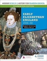 Hodder GCSE (9-1) History for Pearson Edexcel Foundation Edition: Early Elizabethan England 1558-88 kaina ir informacija | Knygos paaugliams ir jaunimui | pigu.lt