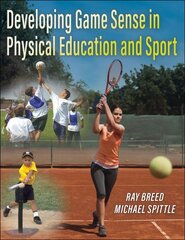 Developing Game Sense in Physical Education and Sport kaina ir informacija | Knygos paaugliams ir jaunimui | pigu.lt