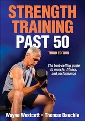 Strength Training Past 50 Third Edition цена и информация | Самоучители | pigu.lt