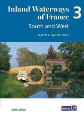 Inland Waterways of France Volume 3 South and West: South and West 9th edition, 3 цена и информация | Путеводители, путешествия | pigu.lt