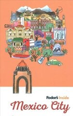 Fodor's Inside Mexico City цена и информация | Путеводители, путешествия | pigu.lt
