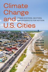 Climate Change and U.S. Cities: Urban Systems, Sectors, and Prospects for Action kaina ir informacija | Socialinių mokslų knygos | pigu.lt