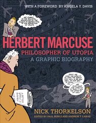 Herbert Marcuse, Philosopher of Utopia: A Graphic Biography kaina ir informacija | Fantastinės, mistinės knygos | pigu.lt