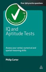 IQ and Aptitude Tests: Assess Your Verbal Numerical and Spatial Reasoning Skills цена и информация | Книги по социальным наукам | pigu.lt