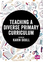 Teaching a diverse primary curriculum kaina ir informacija | Socialinių mokslų knygos | pigu.lt
