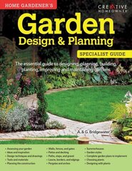 Home Gardener's Garden Design & Planning: Designing, planning, building, planting, improving and maintaining gardens kaina ir informacija | Knygos apie sodininkystę | pigu.lt