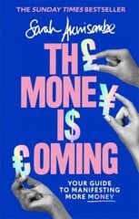 Money is Coming: Your guide to manifesting more money kaina ir informacija | Saviugdos knygos | pigu.lt