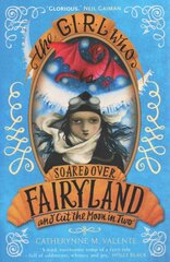 Girl Who Soared Over Fairyland and Cut the Moon in Two цена и информация | Книги для подростков и молодежи | pigu.lt