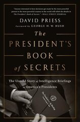 President's Book of Secrets: The Untold Story of Intelligence Briefings to America's Presidents from Kennedy to Obama First Trade Paper ed kaina ir informacija | Socialinių mokslų knygos | pigu.lt