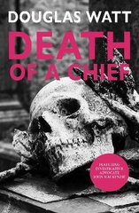 Death of a Chief 2nd New edition kaina ir informacija | Fantastinės, mistinės knygos | pigu.lt