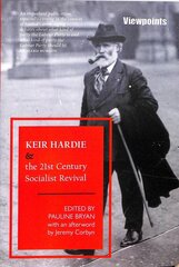 Keir Hardie and the 21st Century socialist revival kaina ir informacija | Socialinių mokslų knygos | pigu.lt