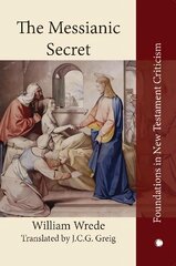 Messianic Secret: Das Messiasgeheimnis in den Evangelien kaina ir informacija | Dvasinės knygos | pigu.lt