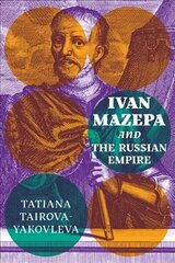 Ivan Mazepa and the Russian Empire kaina ir informacija | Istorinės knygos | pigu.lt