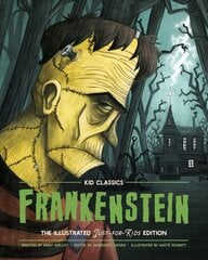 Frankenstein - Kid Classics: The Classic Edition Reimagined Just-For-Kids! (Kid Classic #2) Abridged edition цена и информация | Книги для подростков  | pigu.lt