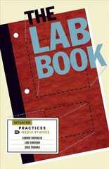 Lab Book: Situated Practices in Media Studies цена и информация | Книги об искусстве | pigu.lt