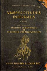 Vampyroteuthis Infernalis: A Treatise, with a Report by the Institut Scientifique de Recherche Paranaturaliste kaina ir informacija | Istorinės knygos | pigu.lt