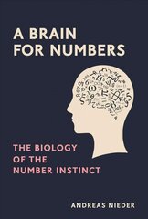 Brain for Numbers: The Biology of the Number Instinct цена и информация | Книги по экономике | pigu.lt