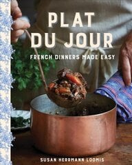 Plat du Jour: French Dinners Made Easy цена и информация | Книги рецептов | pigu.lt