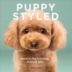 Puppy Styled: Japanese Dog Grooming: Before & After цена и информация | Книги по фотографии | pigu.lt