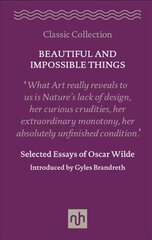 Beautiful and Impossible Things: Selected Essays of Oscar Wilde: Selected Essays of Oscar Wilde цена и информация | Поэзия | pigu.lt