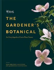 RHS Gardener's Botanical: An Encyclopedia of Latin Plant Names kaina ir informacija | Knygos apie sodininkystę | pigu.lt