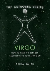 Astrosex: Virgo: How to have the best sex according to your star sign цена и информация | Самоучители | pigu.lt