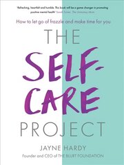 Self-Care Project: How to let go of frazzle and make time for you цена и информация | Самоучители | pigu.lt