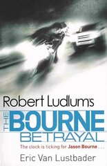 Robert Ludlum's The Bourne Betrayal kaina ir informacija | Fantastinės, mistinės knygos | pigu.lt