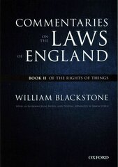 Oxford Edition of Blackstone's: Commentaries on the Laws of England: Book II: Of the Rights of Things, Book 2, Of the Rights of Things kaina ir informacija | Ekonomikos knygos | pigu.lt