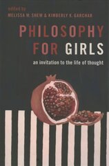 Philosophy for Girls: An Invitation to a Life of Thought kaina ir informacija | Istorinės knygos | pigu.lt