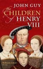 Children of Henry VIII kaina ir informacija | Istorinės knygos | pigu.lt