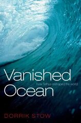 Vanished Ocean: How Tethys Reshaped the World цена и информация | Книги по экономике | pigu.lt