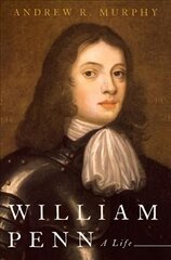 William Penn: A Life цена и информация | Биографии, автобиогафии, мемуары | pigu.lt